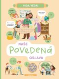 Kniha: Vida, věda! Naše povedená oslava (Helena Haraštová a Lenka Chytilová). Albatros SK, 2024