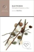 Kniha: Bad Words : Philosophical Perspectives on Slurs (David Sosa). Oxford University Press, 2018