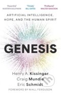 Kniha: Genesis : Artificial Intelligence, Hope, and the Human Spirit, 2024