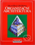 Kniha: Organizační architektura (Milan Malý a Jiří Dědina). , 1996