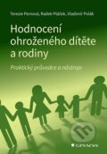 Kniha: Hodnocení ohroženého dítěte a rodiny (Radek Ptáček, Terezie Pemová a Vladimír Polák). Grada, 2024