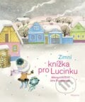 Zimní knížka pro Lucinku - Milena Lukešová, Jana Sigmundová (ilustrátor), Albatros CZ, 2024