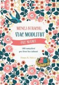 Kniha: Menej strachu, viac modlitby pre mamy (Donna K. Maltese). Christian Project Support, 2024