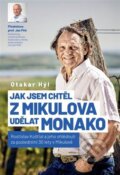 Kniha: Jak jsem chtěl z Mikulova udělat Monako (Otakar Hýl)