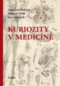 Kniha: Kuriozity v medicíně (Antonín Doležal). Galén, 2024