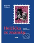 Kniha: Holčička ze známky (Markéta Pilátová)