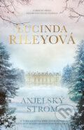 Kniha: Anjelský strom (Lucinda Riley), 2024 Kniha: Anjelský strom (Lucinda Riley), 2024