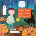 Kniha: Mami, tati, co je to ten Halloween? (Lída Holá)