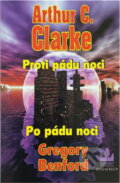 Kniha: Proti pádu noci / Po pádu noci (Arthur Charles Clarke). Baronet, 1999