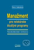 Manažment pre nelekárske študijné programy - Viera Jakušová, 2016
