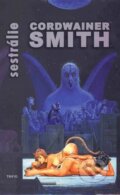 Kniha: Sestrálie (Cordwainer Smith). Triton, 2003