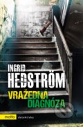 Kniha: Vražedná diagnóza (Ingrid Hedström). Motto, 2017