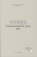 Fenomenologické spisy III/1 - Jan Patočka, 2014