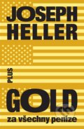 Gold za všechny peníze - Joseph Heller, 2017
