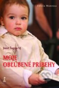 Kniha: Moje obľúbené príbehy (Jozef Šuppa). Dobrá kniha, 2016