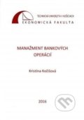 Manažment bankových operácií - Kristína Kočišová, Technická univerzita v Košiciach, 2016