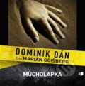 Mucholapka - Dominik Dán, 2016