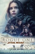 Rogue One: A Star Wars Story - Alexander Freed, Century, 2016