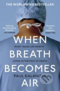 When Breath Becomes Air - Paul Kalanithi, 2017