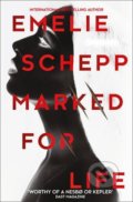Marked For Life - Emelie Schepp, HarperCollins, 2017