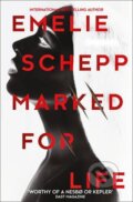 Kniha: Marked For Life (Emelie Schepp). HarperCollins, 2017