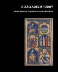 Kniha: O základech hudby (Anius Manlius S Boethius). Univerzita Karlova v Praze, 2024