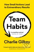 Kniha: Team Habits (Charlie Gilkey). Profile Books, 2024