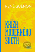 Kniha: Kríza moderného sveta (René Guénon). Európa, 2024