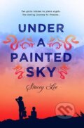 Kniha: Under A Painted Sky (Stacey Lee). Putnam Adult, 2015