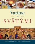 Kniha: Varíme so svätými (Alexandra Greeley a Fernando Flores). Christian Project Support, 2026
