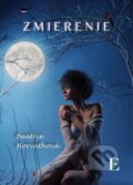 Kniha: Zmierenie (Beatrix Horváthová). Elist, 2024