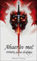 Kniha: Ahaerův meč (Martin T. Draug). Klika, 2024
