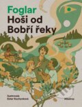 Hoši od Bobří řeky - Jaroslav Foglar, Ester Kuchynková (ilustrátor), Albatros CZ, 2024