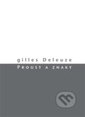 Proust a znaky - Gilles Deleuze, 2017