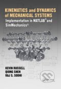 Kniha: Kinematics and Dynamics of Mechanical Systems (Kevin Russell a Qiong Shen). CRC Press, 2015