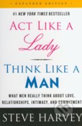 Act Like a Lady, Think Like a Man - Steve Harvey, HarperCollins, 2014