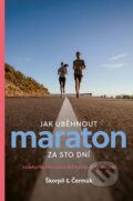 Jak uběhnout maraton za sto dní - Miloš Čermák, Miloš Škorpil, 2017