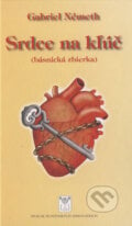Srdce na kľúč - Gabriel Németh, Spolok slovenských spisovateľov, 2016