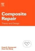 Composite Repair - Cong N. Duong, Chun Hui Wang, Elsevier Science, 2007