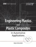 Engineering Plastics and Plastic Composites in Automotive Applications - Kalyan Sehanobish, SAE International, 2009