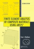 Kniha: Finite Element Analysis of Composite Materials Using ANSYS (Ever J. Barbero). CRC Press, 2014