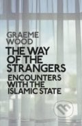 The Way of the Strangers - Graeme Wood, Allen Lane, 2016