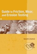 Kniha: Guide to Friction, Wear, and Erosion Testing (Kenneth G. Budinski). SAE International, 2007