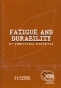Fatigue and Durability of Structural Materials - S.S. Manson, Gary R. Halford, AMS, 2006