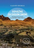Kniha: Odvážne za svojím snom (Vladimír Brenkus). Don Bosco, 2024
