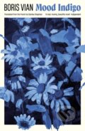 Kniha: Mood Indigo (Boris Vian). Serpents Tail, 2024