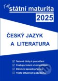 Kniha: Tvoje státní maturita 2025 - ČJ a literatura (Gaudetop). Gaudetop, 2024