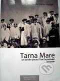 Kniha: Tarna Mare (Ovidiu Dacian Molnar). Citadela, 2011