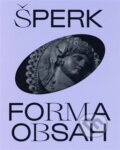 Kniha: Šperk. Forma. Obsah (Petja Matějovič). Uměleckoprůmyslové museum, 2023