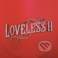 Hudobné CD: Loveless: Loveless II LP (Hudobné albumy). Hudobné albumy, 2024